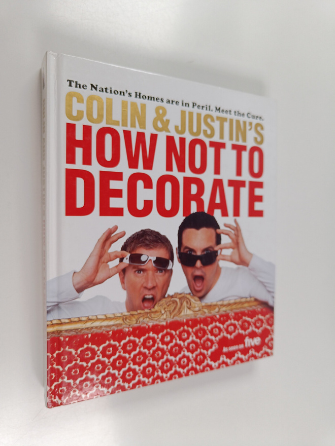 Justin Ryan ym. : Colin & Justin's how Not to Decorate