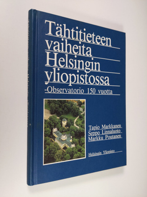 Tapio Markkanen : Tähtitieteen vaiheita Helsingin yliopis...