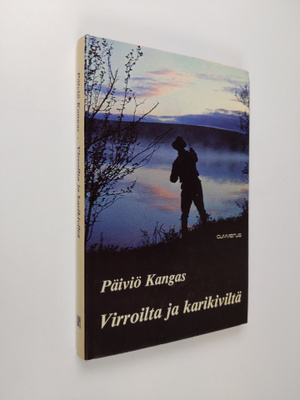 Päiviö Kangas : Virroilta ja karikiviltä : kalatarinoita
