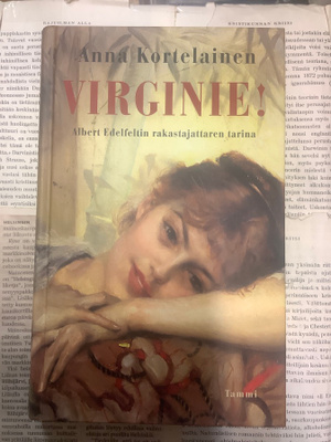 Anna Kortelainen - Virginie! Albert Edelfeltin... (sid.)