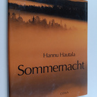 Hannu Hautala : Sommernacht  : Stimmungen im Licht des No... - pikkukuva 1