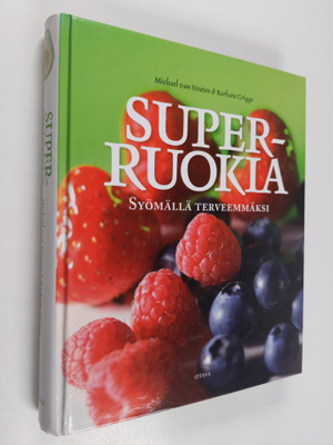 Michael van Straten : Superruokia : syömällä terveemmäksi