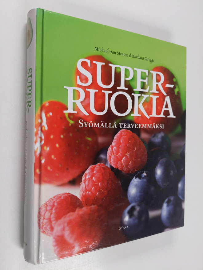 Michael van Straten : Superruokia : syömällä terveemmäksi