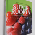 Michael van Straten : Superruokia : syömällä terveemmäksi - pikkukuva 1