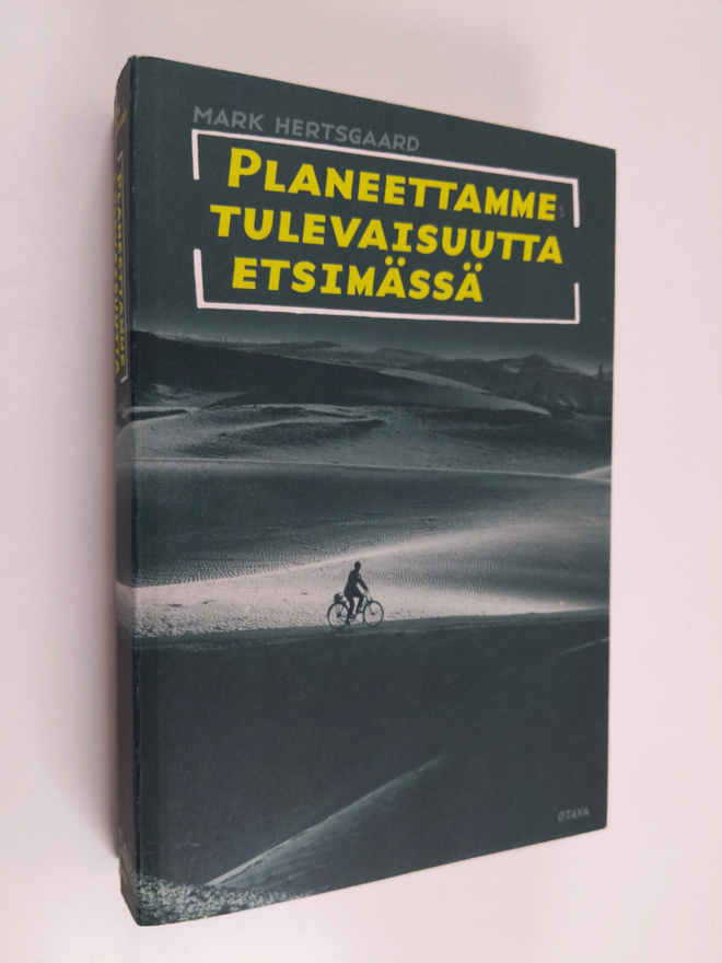 Mark Hertsgaard : Planeettamme tulevaisuutta etsimässä