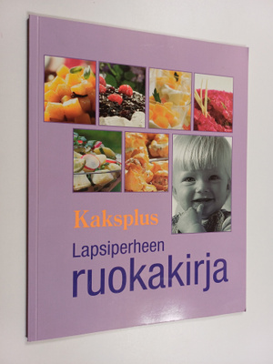 Kaks'Plus : lapsiperheen ruokakirja