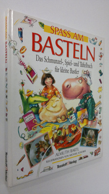 Almuth Bartl : Spass am Basteln : Das Schmunzel-, Spiel- ...
