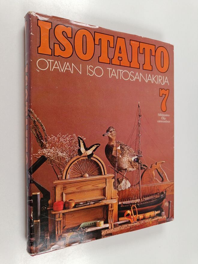 Isotaito - Otavan iso taitosanakirja 7 : Silkkipaino - Öl...
