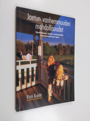 Virpi Kujala : Jaetun vanhemmuuden mahdollisuudet : sijoi...
