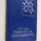 Matti Norri : Perintö ja testamentti : käytännön käsikirja - pikkukuva 1