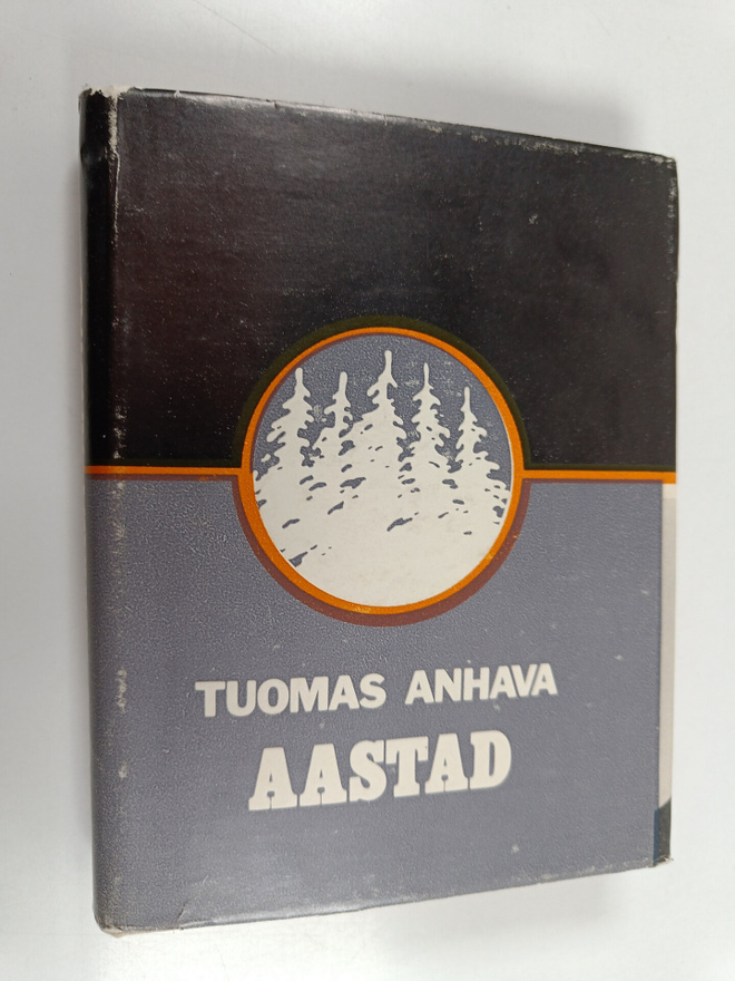 Tuomas Anhava : Aastad : luuletusi aastaist 1951-1968