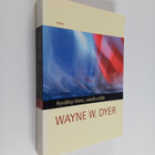 Wayne W. Dyer : Hyväksy itsesi, uskalla elää! - pikkukuva 1