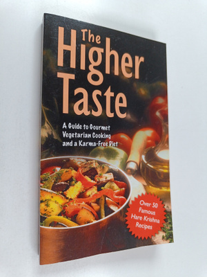 A. C. Bhaktivedanta Swami Prabhupada : The higher Taste -...