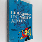 Juhlavuoden itsenäisyysaineita : 100 parasta ja 100 hupai... - pikkukuva 1