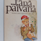 ...tänä päivänä : suuret asiat lapsuuden arjessa - pikkukuva 1