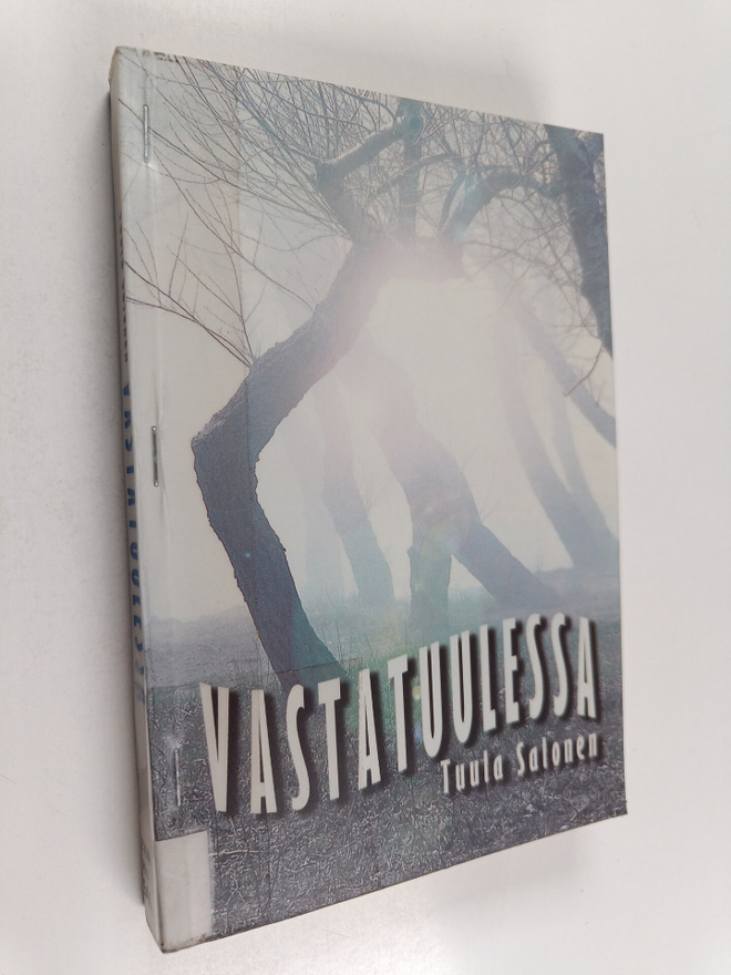 Tuula Salonen : Vastatuulessa
