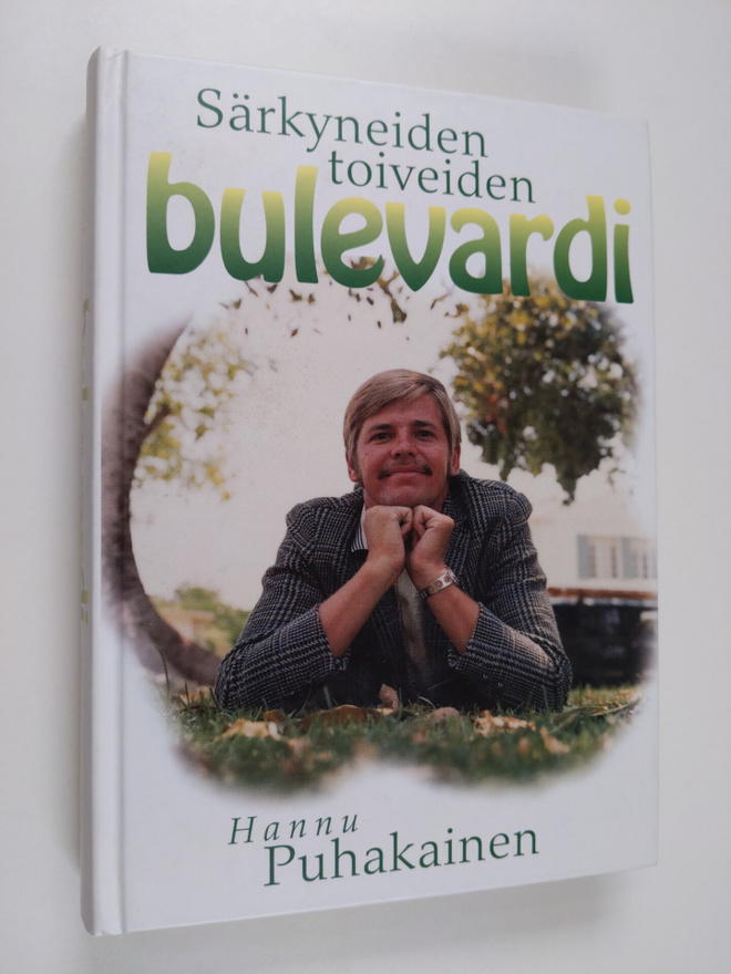 Hannu Puhakainen : Särkyneiden toiveiden bulevardi