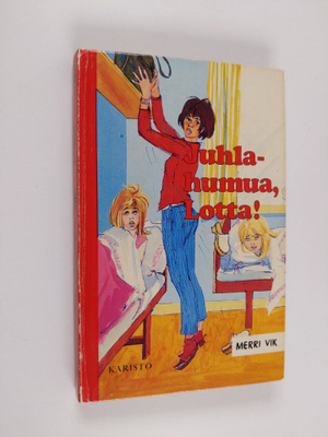 Merri Vik : Juhlahumua, Lotta!