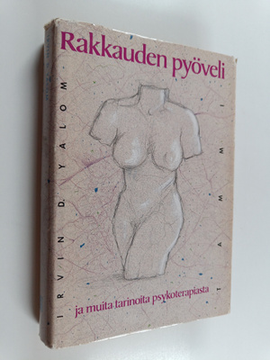 Irvin D. Yalom : Rakkauden pyöveli ja muita tarinoita psy...