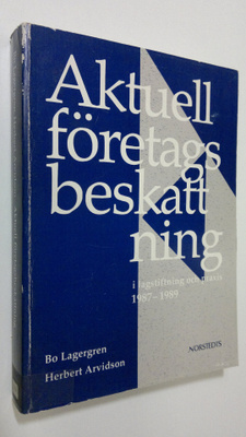 Bo Lagergren : Aktuell företagsbeskattning i lagstiftning...