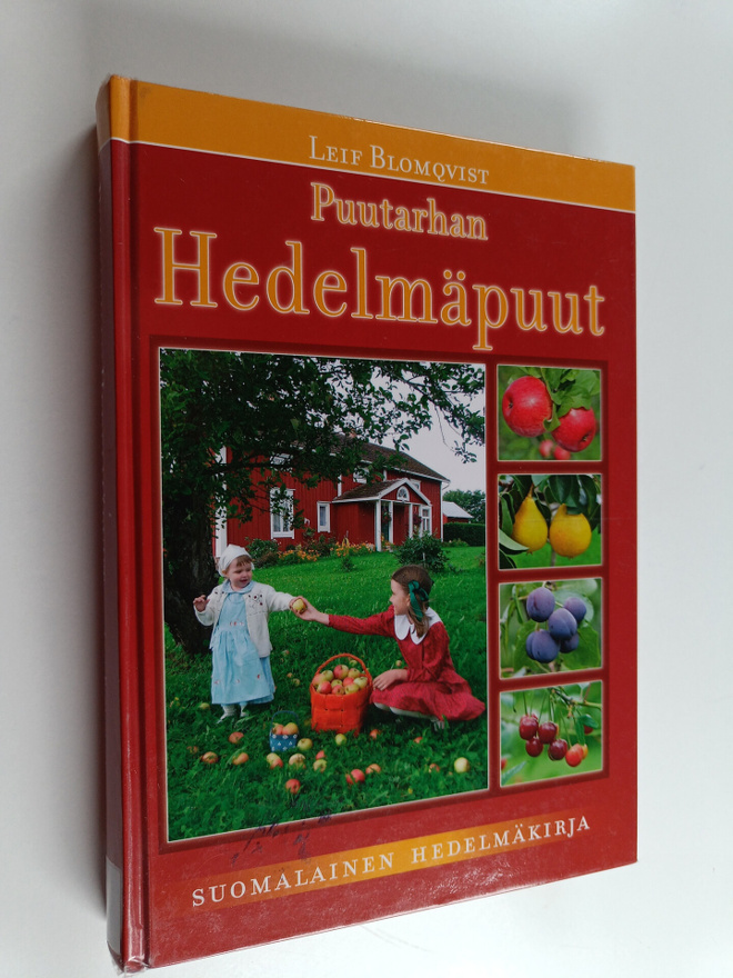 Leif Blomqvist : Puutarhan hedelmäpuut : omenat, päärynät...