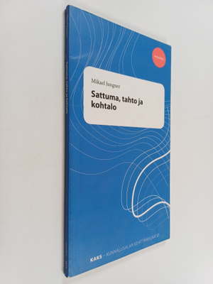 Mikael Jungner : Sattuma, tahto ja kohtalo