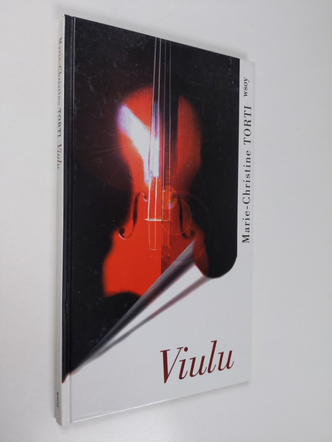 Marie-Christine Torti : Viulu : rakenne, historia ja teht...