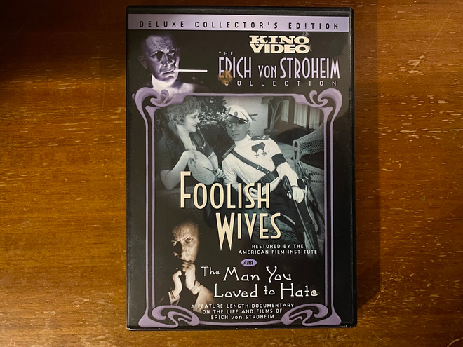 Foolish Wives The Man You Loved to Hate Blind Husbands