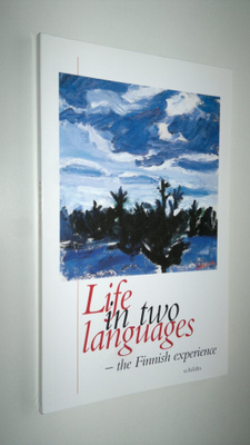 Life in two languages : the Finnish experience