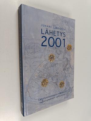 Juhani Lindgren : Lähetys 2001 : lähetysstrategian näköal...