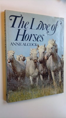 Anne Alcock : The Love of Horses