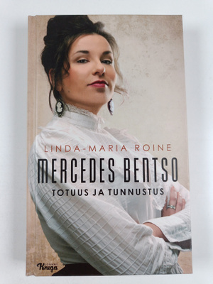Linda-Maria Roine : Mercedes Bentso : totuus ja tunnustus
