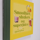 Smoothier, shakes og superjuice : de 100 beste oppskriftene - pikkukuva 1
