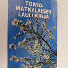 Ariela Toivonen : Toiviomatkalaisen laulukirja - pikkukuva 1