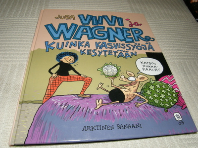 Juba Viivi ja Wagner Kuinka kasvissyöjä kesytetään