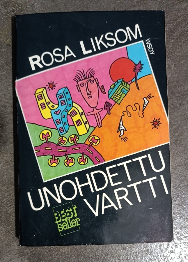 Rosa Liksom: Unohdettu vartti
