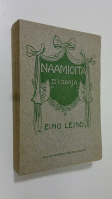 Eino Leino : Naamioita 3 sarja