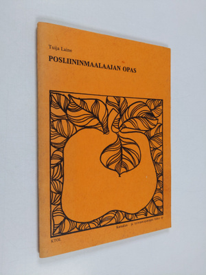 Tuija Laine : Posliininmaalaajan opas 1 : Perustietoutta ...