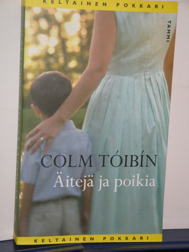 Colm Toibin : ÄITEJÄ JA POIKIA