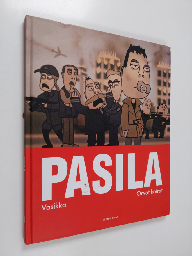 Vasikka : Pasila : Vasikka ; Orvot koirat