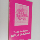 Tuula Sandström : Kipua ja kiimaa - pikkukuva 1
