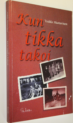 Veikko Huotarinen : Kun tikka takoi