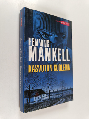 Henning Mankell : Kasvoton kuolema