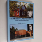 Veikko Heinonen : Työmiehestä professoriksi : muistoja el... - pikkukuva 1