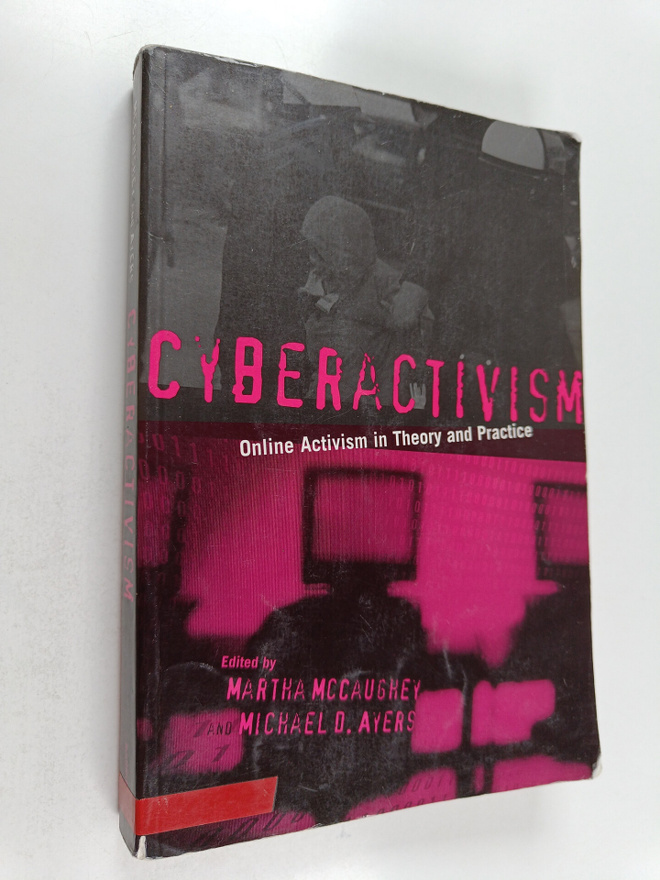 Martha McCaughey : Cyberactivism : online activism in the...