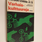 Gordon Childe : Varhaiskulttuureja - pikkukuva 1