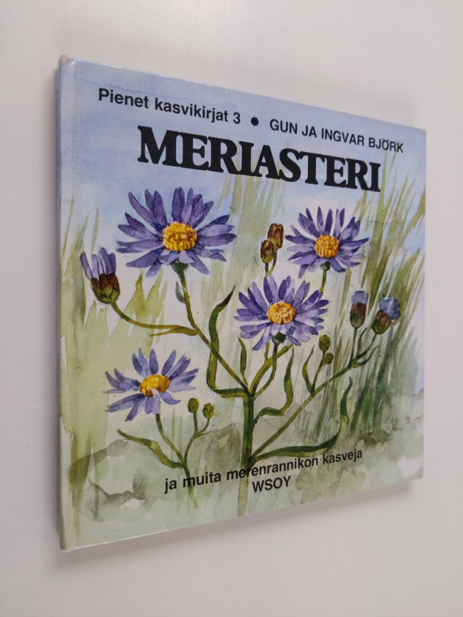 Gun Björk : Meriasteri ja muita merenrannikon kasveja