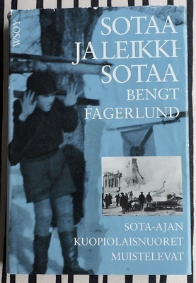 Bengt Fagerlund: Sotaa ja leikisotaa