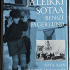 Bengt Fagerlund: Sotaa ja leikisotaa - pikkukuva 1