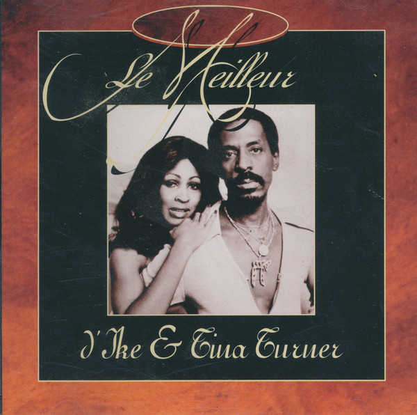 Le Meilleur D'Ike & Tina Turner (CD) HYVÄ KUNTO!!